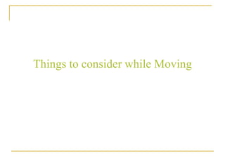 Things to consider while Moving 