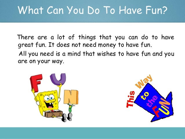 What to do when your bored and have no money