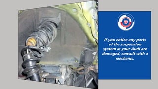 Things to Know about Audi Q5 Suspension Problems in West Hills PPTX