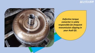 Things to Know About Audi Q5 Transmission Problems PPTX