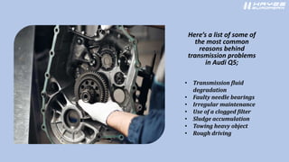 Things to Know About Audi Q5 Transmission Problems PPTX