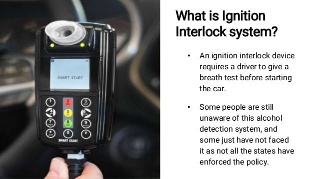 Things To Know About Ignition Interlock System By Adsofalaska