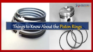 Things to Know About the Piston Rings
 