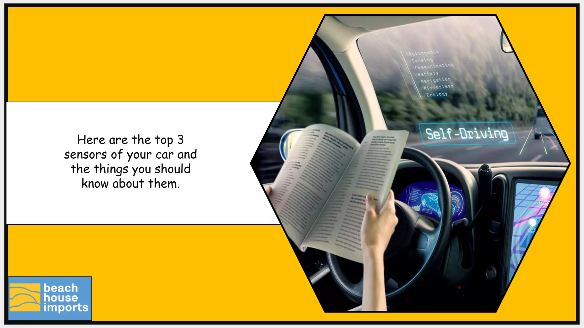 Here are the top 3
sensors of your car and
the things you should
know about them.
 