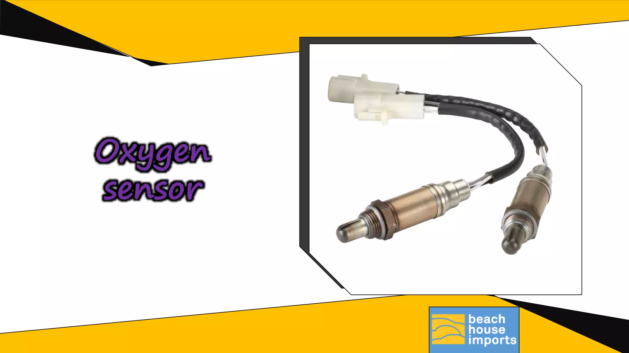 Oxygen
sensor
 