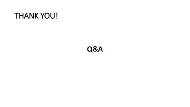 THANK YOU!
Q&A
 