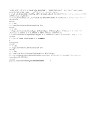 º#ÒÂh[ëÏÑ¨œ}Õœöœ9œqœ§Fh#³×Ùa_#ìiPÒW#^œ œÝëÂ9œÉ#ÓcêøjÌ' ð+Yf#ÁcZ¯·»Mœ# ÔAÕB
a##MœO#œ«Uœ#œ0Æ·œv#b    en¯îÓºC#°¤#^ïgïœÇœð¤ÏÂ&°®
O³œªµM(mÕ{ËœØ#vÌ##œœ9:0ÅK,~eÔª/¼êœë1&ô=wÍu:Ê_##œ1ÑI?F7œœ#:#_œôºµ #¬œ#œåª#œ#VÖœ-
±ÇÚÜÌm##xü{s½µÁöœtœœ
œf×Ùœæé¿#å8PzL#§bœaSœ¸Ì¦»³ø9ù#œá(¨#Âüó#"¾ü#æ#§¬#œRDDØUAâ#tbì#rœç/iœK#œ#ÿºœ#²#I#
endstream
endobj
42 0 obj
<</Type/ExtGState/BM/Normal/ca 1>>
endobj
43 0 obj
<</Type/Pattern/PatternType 1/PaintType 1/TilingType 2/BBox[ 0 0 1240 930]
/Matrix[ 0.58065 0 0 0.58065 0 540] /XStep 1240/YStep
930/Resources<</XObject<</Image6 6 0 R>>>>/Filter/FlateDecode/Length 38>>
stream
xœ+T0421Ð3####´4Fá&çê{æ&¦§œ)¸ä+###ä¤
m
endstream
endobj
44 0 obj
<</Type/ExtGState/BM/Normal/CA 1>>
endobj
45 0 obj
<</Type/XObject/Subtype/Image/Width 423/Height
283/ColorSpace/DeviceRGB/BitsPerComponent 8/Filter/DCTDecode/Interpolate
true/Length 10968>>
stream
ÿØÿà##JFIF##########ÿÛ#C###########       #
 