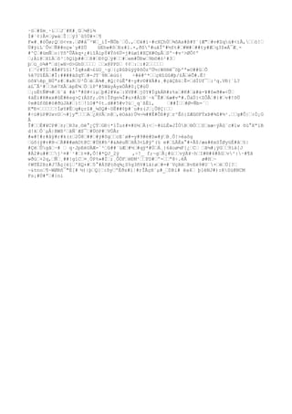 ÿœèíAEWü@îF[q¨éœœ##œ¨Æ¿#Fœçõ#îÁ¤#×ËMãºÞ#R@»œEœsE6á
œ:œœœn1<tD¬ZC_©ò#œ#5òœ4IC}¼×§œQcœKœ*1æœìàz[Ø[£#w®K`o)##G!
Ú#ó'#â5zœÉT`œ¦õeº©v#œpí8V#³MÍ!®³œ#Çï³AöàRÓ##âÃœÒ¦qœXÄzñû{Z¾#Hå#M
      oE#>×*×#°ý§PõyJ#œå¡œWœ¤àÙt#œtœœœLœìœ{Gœ OàO%xý²7eç`œÆ¯æÜœ0œK±
ôqœ;`ñœ^Â¥Æ#ò#,#(œ´œe#t#úSÈ
 