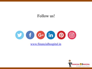 Follow us!
www.financialhospital.in
 