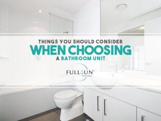 Things You Should Consider When Choosing A Bathroom Unit