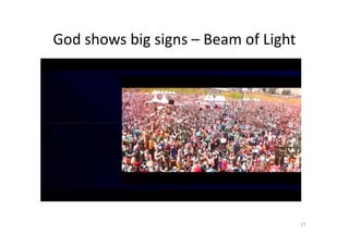 God shows big signs – Beam of Light
27
 