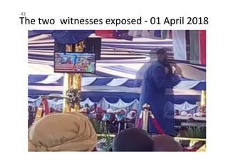 The two witnesses exposed - 01 April 2018
43
 