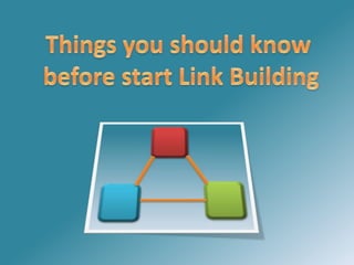 Things you should know  before start Link Building 