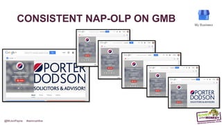 @MrJonPayne #semrushlive
CONSISTENT NAP-OLP ON GMB
 