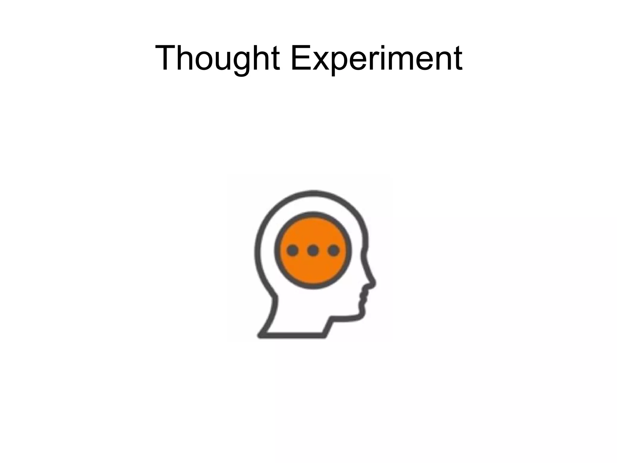 Thought Experiment