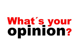 What´s your
          ?
 