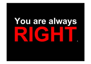 You are always

             .
 