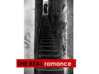 THE REAL  romance 