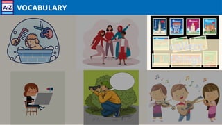 VOCABULARY
collect
things
 