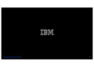 39
®
https://www.ibm.com/legal/us/en/copytrade.shtml
 