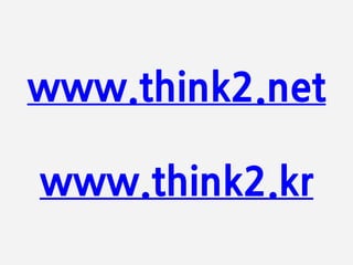 www.think2.net

www.think2.kr
 