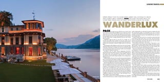 LUXURY TRAVEL




                        EXPERTS PREDICT THAT THE WORLD TRAVEL MARKET WILL CONTINUE TO GROW,
                        AND TOURISTS AREN’T SKIMPING. THINK DISCLOSES THE INSIDE TRACK ON
                        FUTURE TRAVEL TRENDS AND THE FINEST NEW HOTELS ACROSS THE WORLD.




                        WANDERLUX
                        PACK                  your bags; next year will be the year to travel. At the
                        start of 2010, we reported that the Middle East was to defy the recession
                                                                                                        quality. Holidaymakers are reducing the number of holidays they take
                                                                                                        but up-grading the quality of accommodation they stay in.” at has
                        with a host of new luxury hotel openings, legacies of the boom years.           meant an increased demand for all-inclusive packages in ve-star resorts:
                        While it has been true that properties have been plumping their pillows         Travellers are prepared to spend on their holidays but they don’t want to
                        and opening their doors across the world, the question on everyone’s lips       pay for hidden extras.
                        has been whether there is enough demand for ve-star travel to keep                 Dr. Rag. Gabriele Zerbi, CEO of H.r.c,(CastaDiva), a luxury hotel chain
                        them in business.                                                               on the shores of Italy’s Lake Como, is in accord: “ e ve-star luxury
                           Traditionally, high-end hotels are kept alive by a healthy mix of            sector is not a ected by the crisis. is may not be the same for the three
                        executive and wealthy leisure travellers. Over the last couple of years         and four-star properties, but the fact that there are very few ve-star
                        corporate and domestic purses have been snapped rmly shut and jittery           luxury properties in Italy protects this sector.”
                        hoteliers and commentators wondered if things would ever be the same               He also believes that luxury is also evolving. “Today there is a new
                        again.                                                                          concept of luxury; a type of luxury that’s younger, less formal and less
                           Travel slumped in 2009, falling by around 13 per cent across the region,     rigid. Dynamic, cultivated people nowadays want to have their emotions
                        leading the World Travel & Tourism Council (WTTC) to gloomily claim             stimulated, they want new experiences but, more than anything, they
                        at the outset of 2010 that it was likely to be a at year for travel, pointing   want a service that matches their individual personality.”
                        out that international airlines saw passenger numbers dip dramatically.            Tourists are predicted to roam domestically and internationally, short
                        But it seems that things are on the turn.                                       and long-haul, as households up their spending on holidays having
                           According to the UN World Tourism Organization (UNWTO),                      reined themselves in last year. But, unfortunately for airlines, they’re
                        international travel has jumped seven per cent, but the Middle East has         likely to continue their disfavour for business class, with the vast majority
                        led the pack with a 20 per cent growth in tourist numbers. Whatever             of leisure tourists saying that they will continue to y economy and more
                        the realities of this year’s performance, both the WTTC and UNWTO               business customers sticking with premium economy tickets.
                        agree that the tourism market will grow steadily over the coming decade,           Not that carriers have been disheartened. Middle Eastern airlines are
                        starting next year.                                                             capitalising on the weakness of their Western counterparts and growing
                           Perhaps buoyed by this news, the new project announcements that have         at a staggering speed. Emirates put in a $9.1 billion order at this year’s
                        been so scarce this year have begun once again. Notable in the Middle East      Farnborough Air Show and forges ahead with a dedicated terminal for
                        is Orascom Development’s news that it is to splurge US$245 million on two       its A380s at Dubai Airport. Etihad Airways posted double-digit growth
                        Four-Seasons managed hotels, slated to be ready by the end of 2011.             for the rst half of 2010. Qatar Airways has orders and options for 178
                              at the hotels planned are Four Seasons properties is a sign that there    news planes and plans to go ahead with 15 new destination launches in
                        remains an appetite for luxury travel. In fact, high-end hotels have seen       the coming 12 months.
                        the most demand and are back up to the levels of three years ago a er              Not to be outdone, Western airlines are pursuing a vigorous mergers
                        occupancy in these properties increased by 10 per cent in the rst half          and acquisitions frenzy to adapt their business models to a new world
                        of 2010. Here in the Middle East, a recent survey by STR Global shows           travel order. United and Continental have been approved to form a ‘super
                        that 49.7 per cent of hotel rooms under construction in the region are          airline’; BA has merged with Iberia and eyes other potential take-overs in
                        ‘luxury’ and ‘upper upscale’. Marriott Hotels has reported second quarter       a bid to keep up, despite being troubled by industrial action; Lu hansa
                        pro ts that beat expectations and anticipates that room rates will likely       has acquired three additional European airlines and anticipates that
                        rise again by the end of the year when corporate bookings resurge. e            international mergers will continue apace.
                        willingness to splash out on luxury trips is a sign that people are once           With hotels and airlines aligned in their determination, all that remains
                        again con dent in their nancial stability.                                      is a mighty tussle for market share. Travellers should take full advantage
                           Paul Nelson, spokesman for the World Travel Market, says: “ e global         as the airlines and hotels attempt to woo customers with attractive o ers
      Castadiva hotel     nancial downturn has seen a number of people switch from quantity to          and bene ts.

068                                                                                                                                                                           069
 