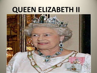 QUEEN ELIZABETH II