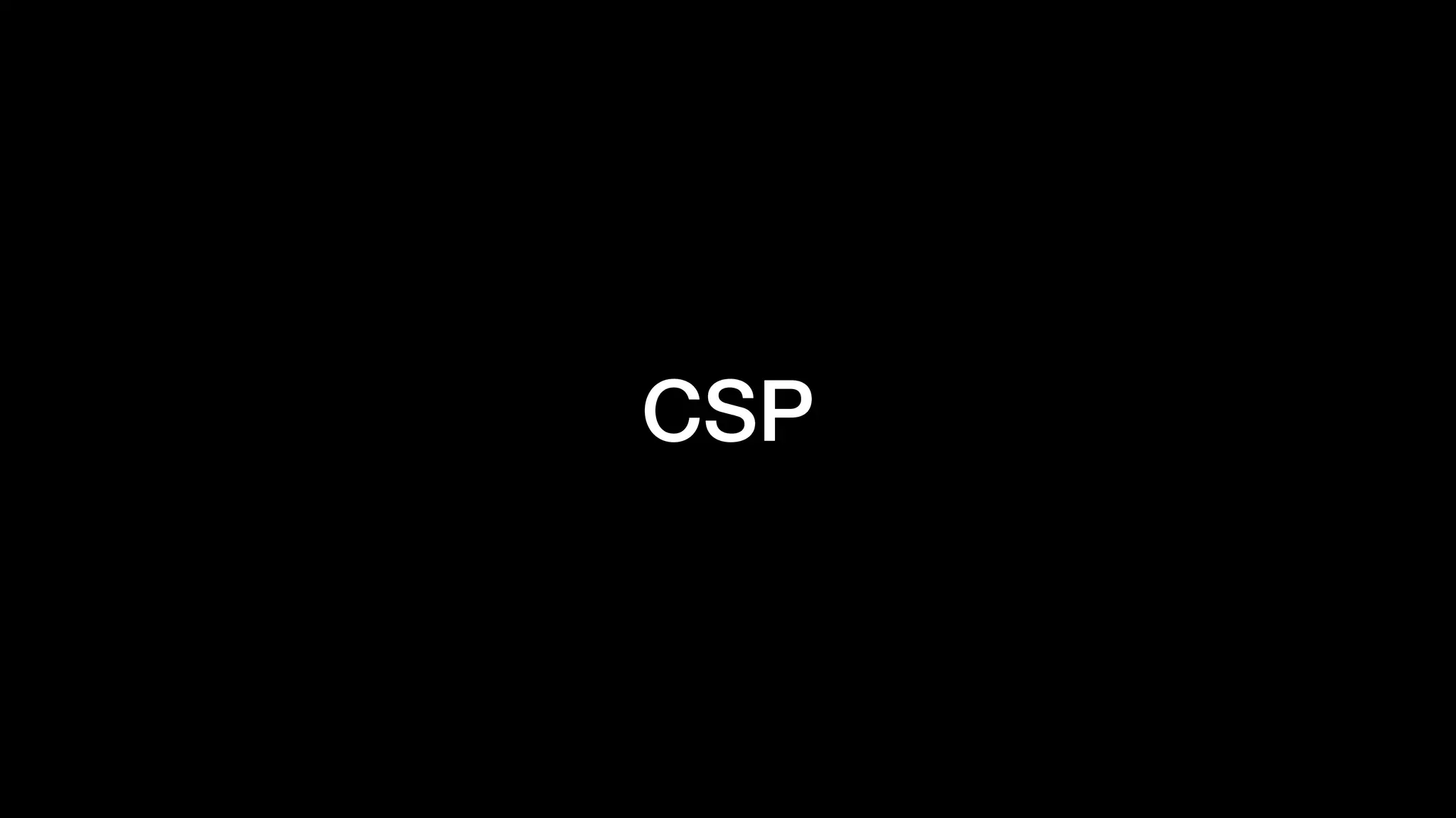 CSP
 