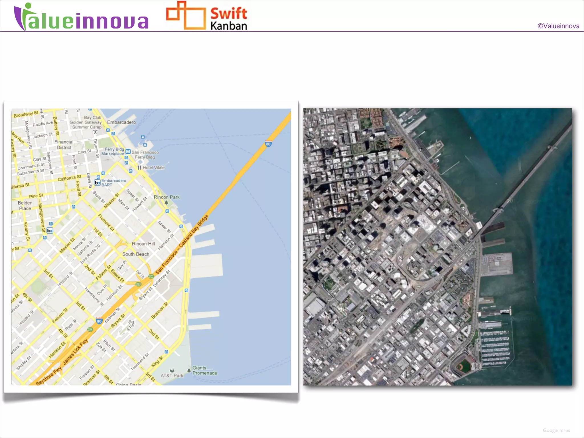 alueinnova   ©Valueinnova




              Google maps
 