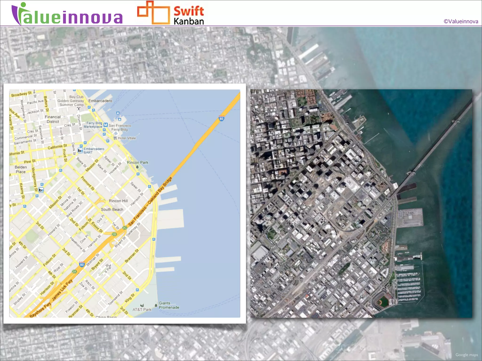alueinnova   ©Valueinnova




                 Google maps
 