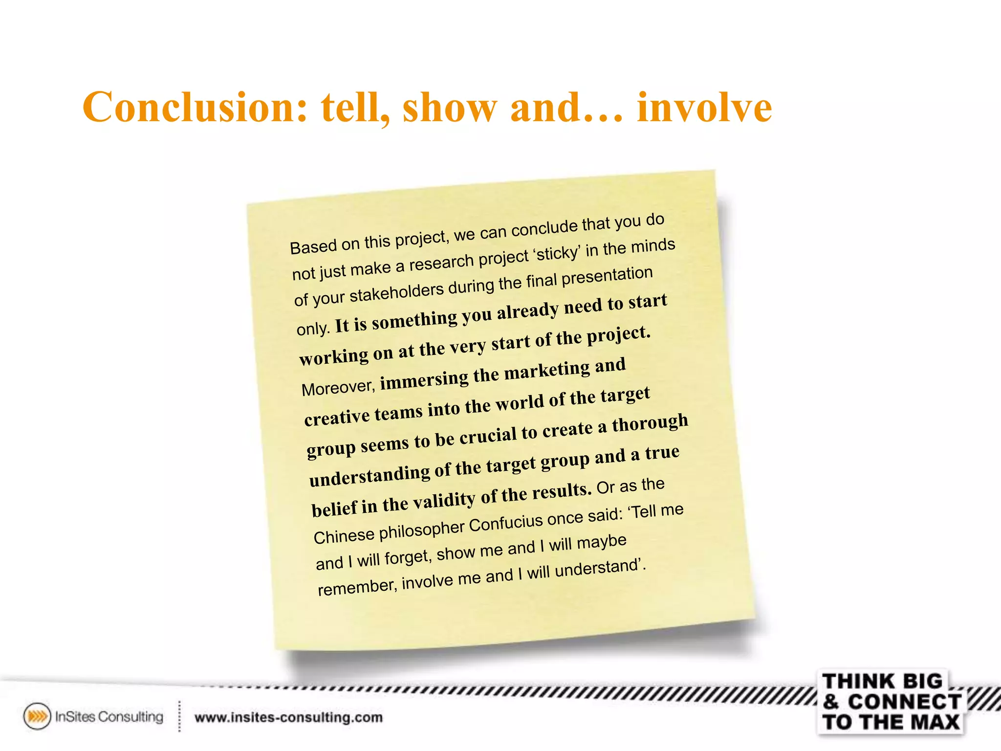 Conclusion: tell, show and… involve
 