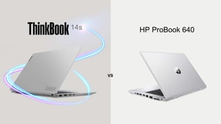 HP ProBook 640
VS
 