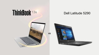 Dell Latitude 5290
VS
 
