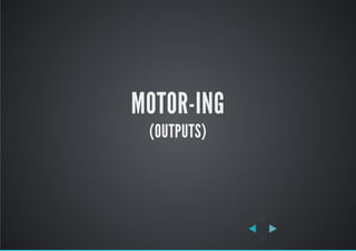 MOTOR-ING
(OUTPUTS)
 