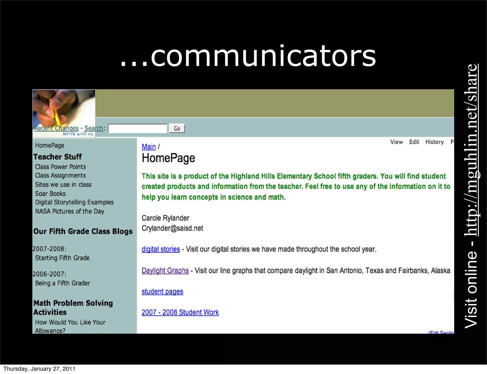...communicators




                                                Visit online - http://mguhlin.net/share
Thursday, January 27, 2011
 