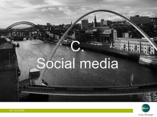 63 | 15.03.201663 | 15.03.2016
C.
Social media
 