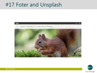 85 | 15.03.2016
CONTENT / FOTER
#17 Foter and Unsplash
 