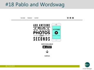 88 | 15.03.2016
CREATIVE / WORDSWAG
#18 Pablo and Wordswag
 