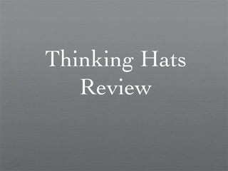 Thinking Hats Review 