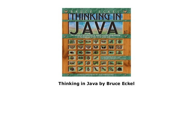 Thinking in Java by Bruce Eckel