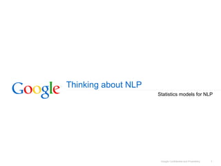 Thinking about NLP Statistics models for NLP 