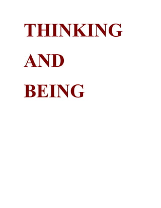 THINKING
AND
BEING
 
