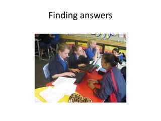 Finding answers
 