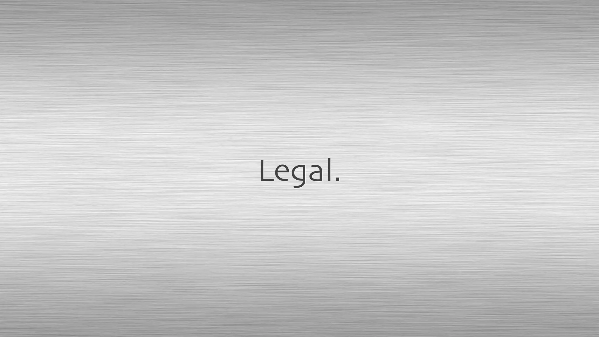 Legal.
 
