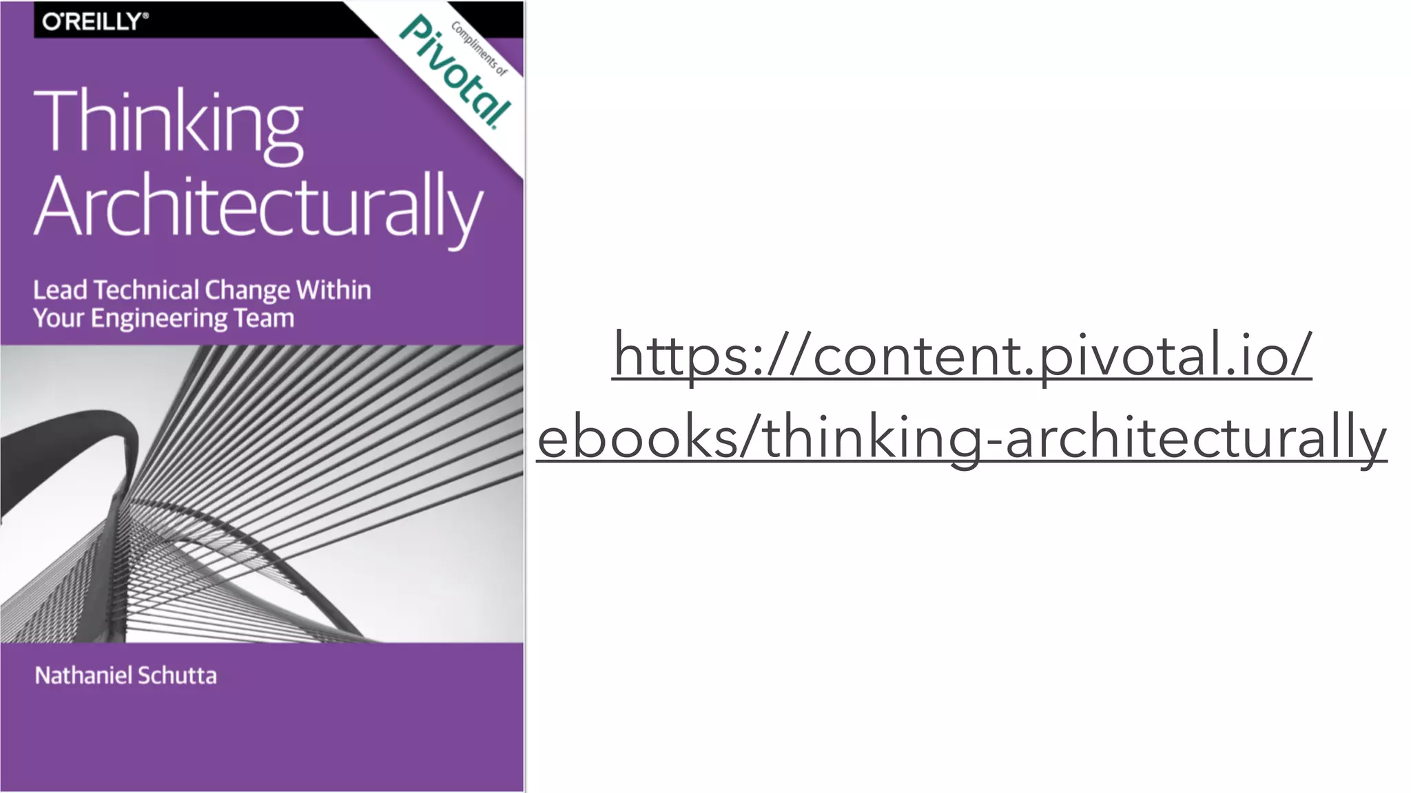 https://content.pivotal.io/
ebooks/thinking-architecturally
 
