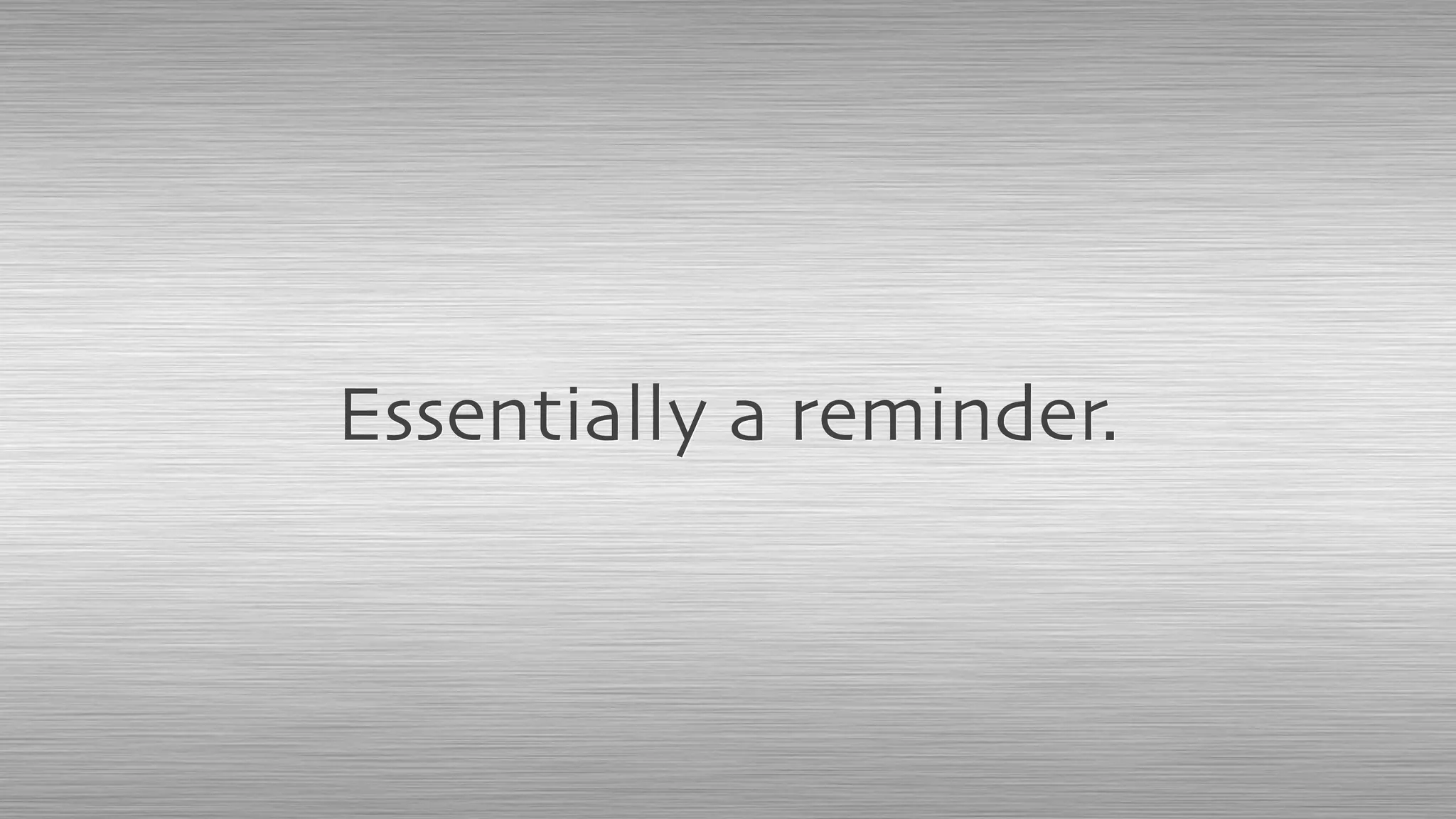 Essentially a reminder.
 