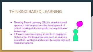 presentation on THINKING BASED LEARNING.pptx