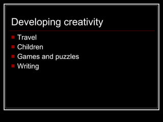Developing creativity Travel Children Games and puzzles Writing 
