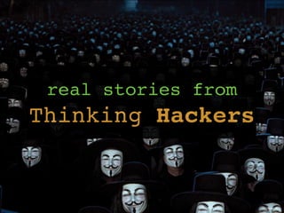 real stories from
Thinking Hackersin Portuguese
 