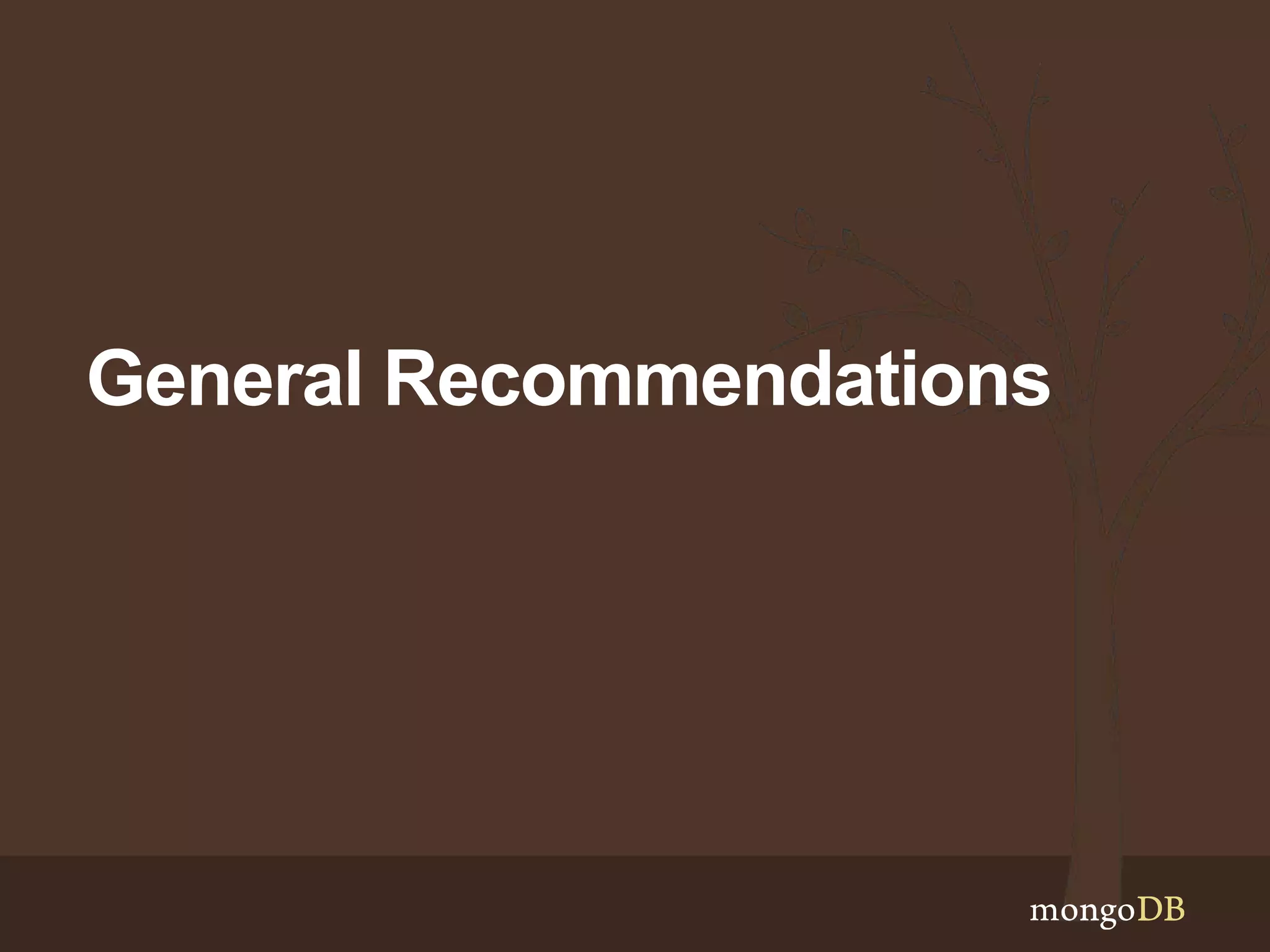 General Recommendations
 